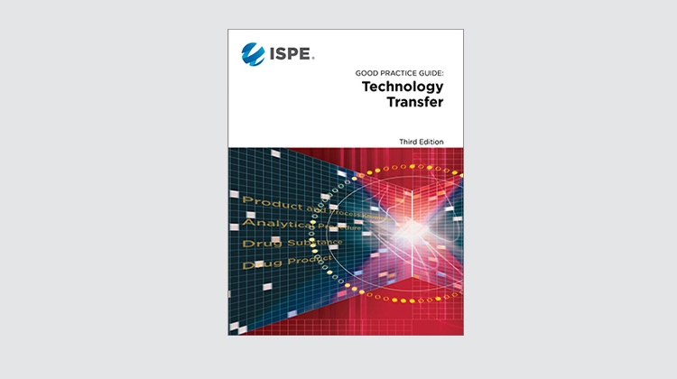 ISPE Good Practice Guide: Technology Transfer 3rd Edition 